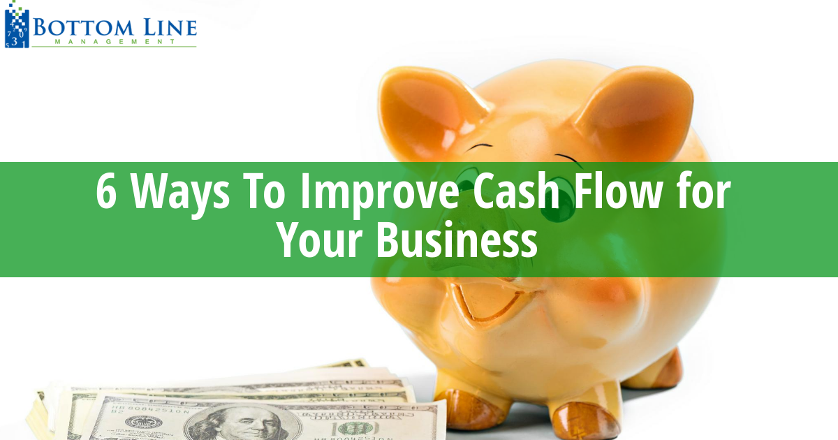 6 Ways to Improve Cash Flow
